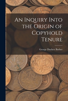 Paperback An Inquiry Into the Origin of Copyhold Tenure Book