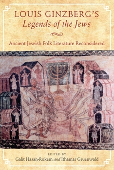 Hardcover Louis Ginzberg's Legends of the Jews: Ancient Jewish Folk Literature Reconsidered Book