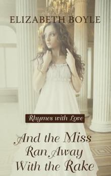 Hardcover And The Miss Ran Away With the Rake (Rhymes With Love) [Large Print] Book