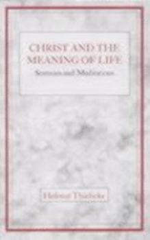Paperback Christ and the Meaning of Life Book