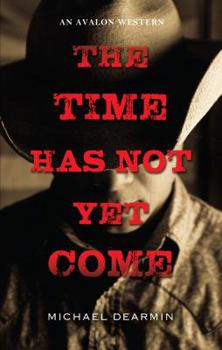 Hardcover The Time Has Not Yet Come Book