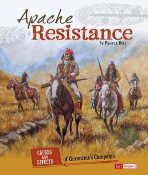 Hardcover Apache Resistance: Causes and Effects of Geronimo's Campaign Book