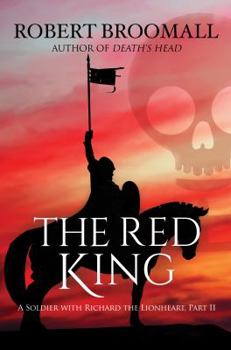 Paperback The Red King: A Soldier With Richard the Lionheart, Part II (Roger of Huntley) Book