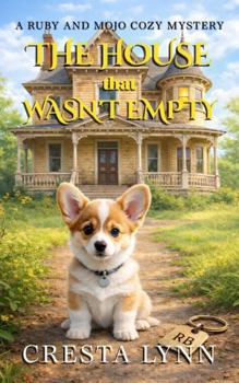Paperback The House that Wasn't Empty: A Ruby and Mojo Cozy Mysteery Book