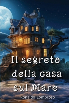 Paperback Il segreto della casa sul Mare [Italian] Book