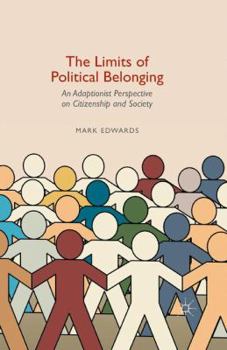 Paperback The Limits of Political Belonging: An Adaptionist Perspective on Citizenship and Society Book