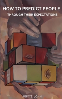 Paperback How To Predict People Through Their Expectations Book