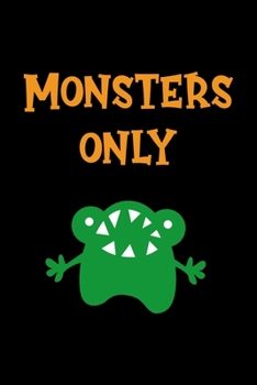 Monsters Only: Notebook Journal Composition Blank Lined Diary Notepad 120 Pages Paperback Black Monster C