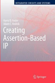 Paperback Creating Assertion-Based IP (NATO Asi Series: Series F: Computer & Systems Sciences) Book