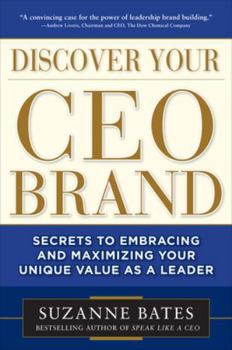 Hardcover Discover Your CEO Brand: Secrets to Embracing and Maximizing Your Unique Value as a Leader Book