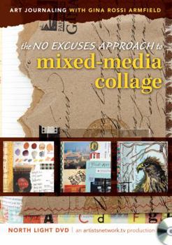 DVD Art Journaling with Gina Rossi Armfield: The No Excuses Approach to Mixed Media Collage Book