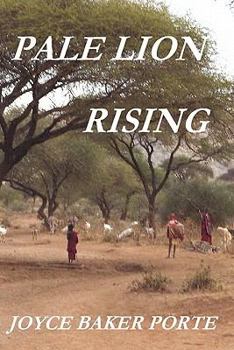Pale Lion Rising - Book #3 of the Tanganyika Trilogy