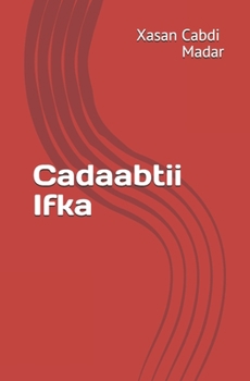 Paperback Cadaabtii Ifka (Somali Edition) Book