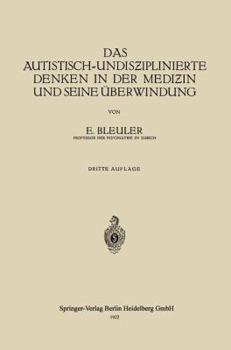 Paperback Das Autistisch-Undis&#438;iplinierte Denken in Der Medi&#438;in Und Seine Überwindung [German] Book