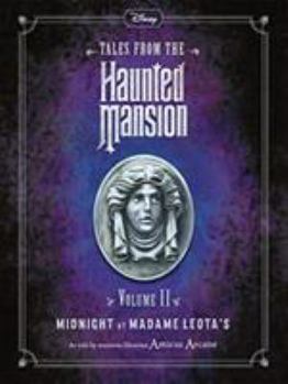 Paperback Disney Tales From The Haunted Mansion: Volume II Midnight at Madame Leota's (Haunted Mansions Disney) Book