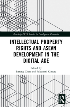 Hardcover Intellectual Property Rights and ASEAN Development in the Digital Age Book