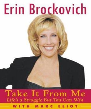 Hardcover Take It from Me: Life's a Struggle But You Can Win Book