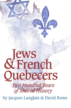 Paperback Jews and French Quebecers: Two Hundred Years of Shared History Book