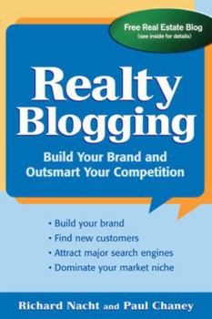 Paperback Realty Blogging: Build Your Brand and Out-Smart Your Competition Book