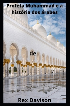 Paperback Profeta Muhammad e a história dos árabes [Portuguese] Book