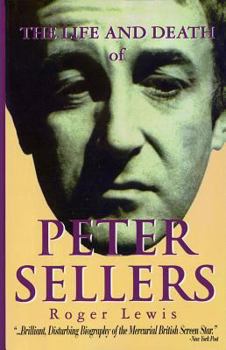 Paperback The Life and Death of Peter Sellers Book