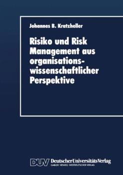 Paperback Risiko Und Risk Management Aus Organisationswissenschaftlicher Perspektive [German] Book