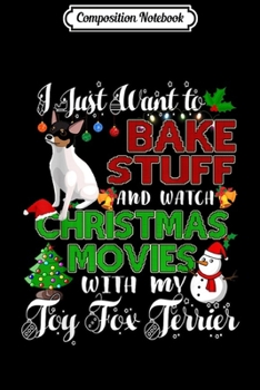 Composition Notebook: Watch Christmas Movies With My Toy Fox Terrier  Journal/Notebook Blank Lined Ruled 6x9 100 Pages