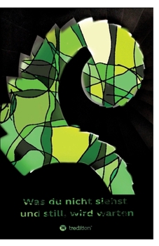 Paperback Was Du nicht siehst und still, wird warten [German] Book