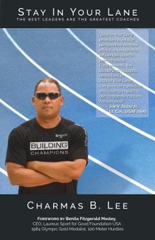 Paperback Stay In Your Lane: The Best Leaders are the Greatest Coaches Book