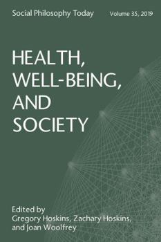 Paperback Health, Well-Being, and Society: Social Philosophy Today, Volume 35 Book