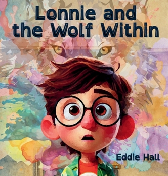 Hardcover Lonnie and the Wolf Within Book