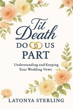 Paperback Til Death Do Us Part: Understanding and Keeping Your Weddings Vows Book
