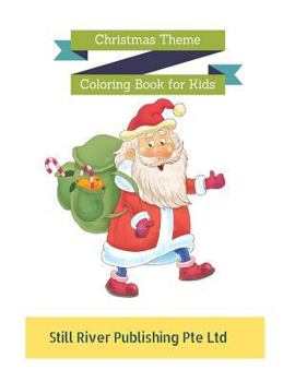 Christmas Theme: Coloring Book for Kids