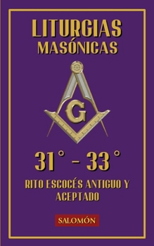 Paperback Liturgias Masónicas: Grados 31-33 [Spanish] Book