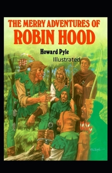 The Merry Adventures of Robin Hood Illustrated