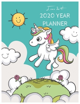 I Can Do It 2020 Year Planner: Unicorn Is Real Dream Come True Unicorn Kawaii Unicorn Monthly and Yearly Planner Blank Lined Themed Year Planner ... 110 Pages for Learning Professional Business