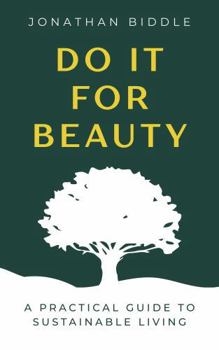 Hardcover Do It For Beauty: A Practical Guide to Sustainable Living Book