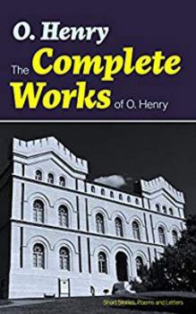 The Complete Works of O. Henry