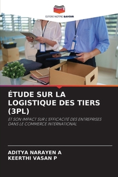Étude Sur La Logistique Des Tiers (3pl) (French Edition)
