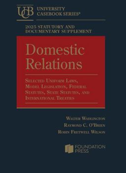 Paperback 2025 Statutory and Documentary Supplement on Domestic Relations: Selected Uniform Laws, Model Legislation, Federal Statutes, State Statutes, and International Treaties (University Casebook Series) Book