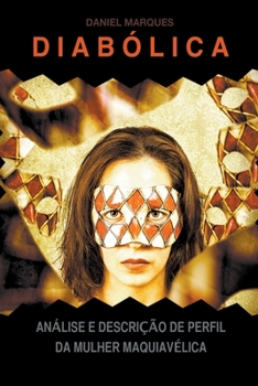 Paperback Diab?lica: An?lise e Descri??o de Perfil da Mulher Maquiav?lica [Portuguese] Book