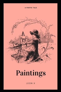 Paintings: A Poetic Tale