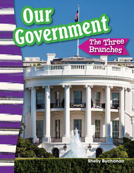 Paperback Our Government: The Three Branches Book