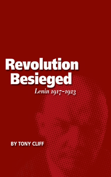 Paperback Revolution Besieged, Volume 3: Lenin 1917-1923 Book