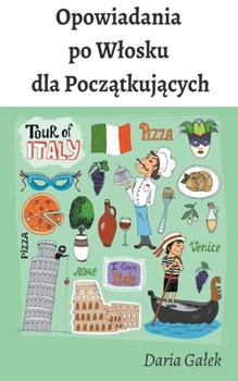 Paperback Opowiadania po Wlosku dla Pocz&#261;tkuj&#261;cych [Polish] Book