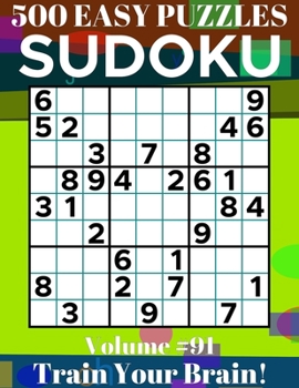 Paperback Sudoku: 500 Easy Puzzles Volume 91 - Train Your Brain! Book