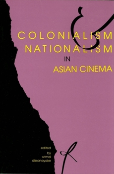 Paperback Colonialism and Nationalism in Asian Cinema Book