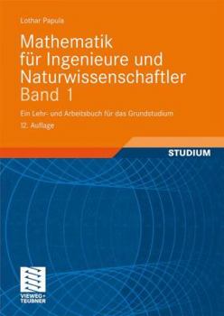 Paperback Mathematik für Ingenieure und Naturwissenschaftler 1: Ein Lehr- und Arbeitsbuch für das Grundstudium. Mit zahlreichen Beispielen aus Naturwissenschaft ... 307 Übungsaufgaben mit ausführlichen Lösungen [German] Book