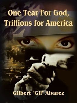Paperback One Tear for God, Trillions for America Book