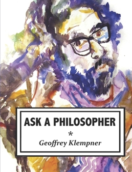 Paperback Ask a Philosopher: 2011-2021 Book